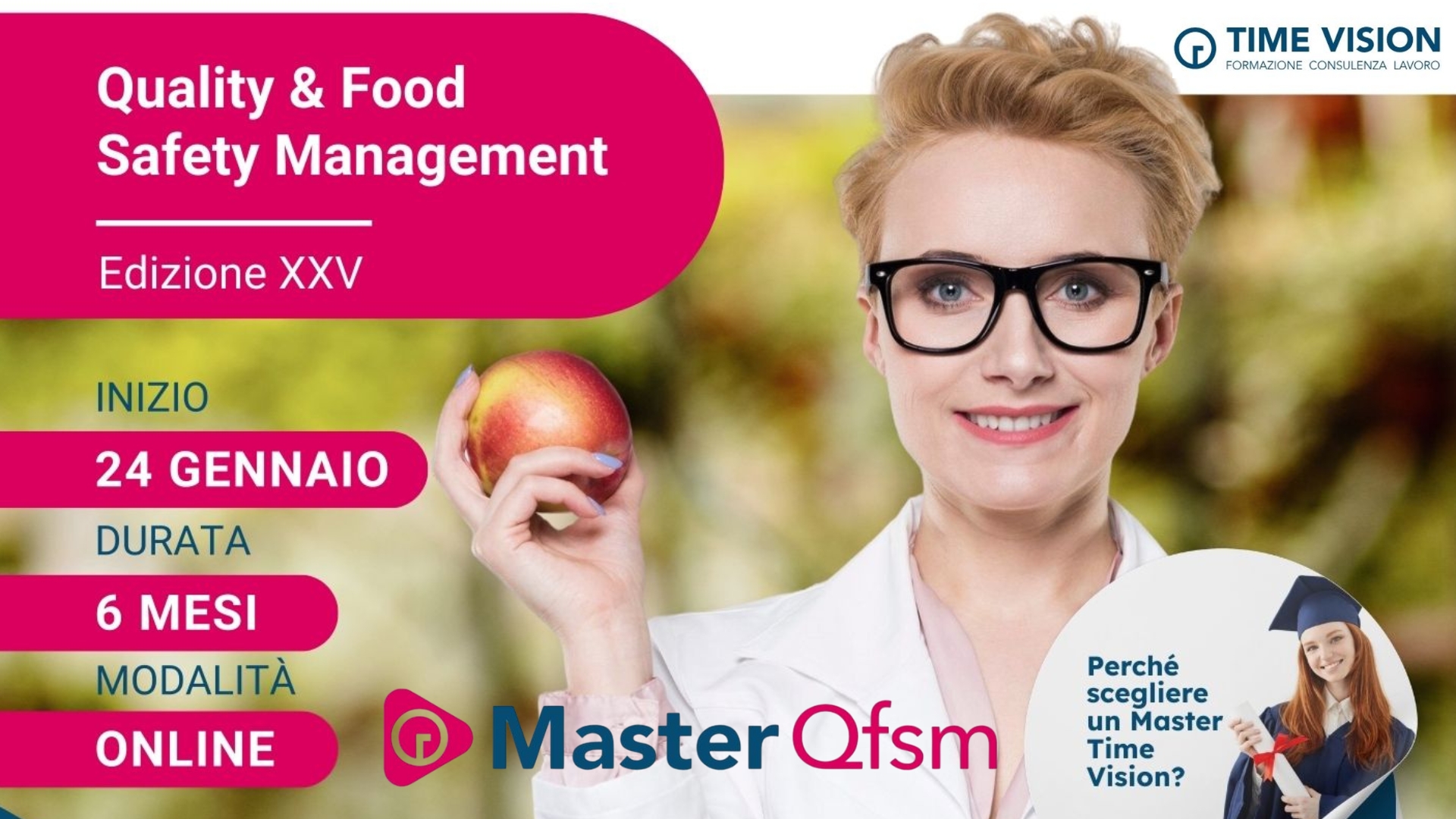 Clicca per accedere all'articolo Iscrizioni aperte per la nuova edizione N. XXV del Master Quality & Food Safety Management di Time Vision